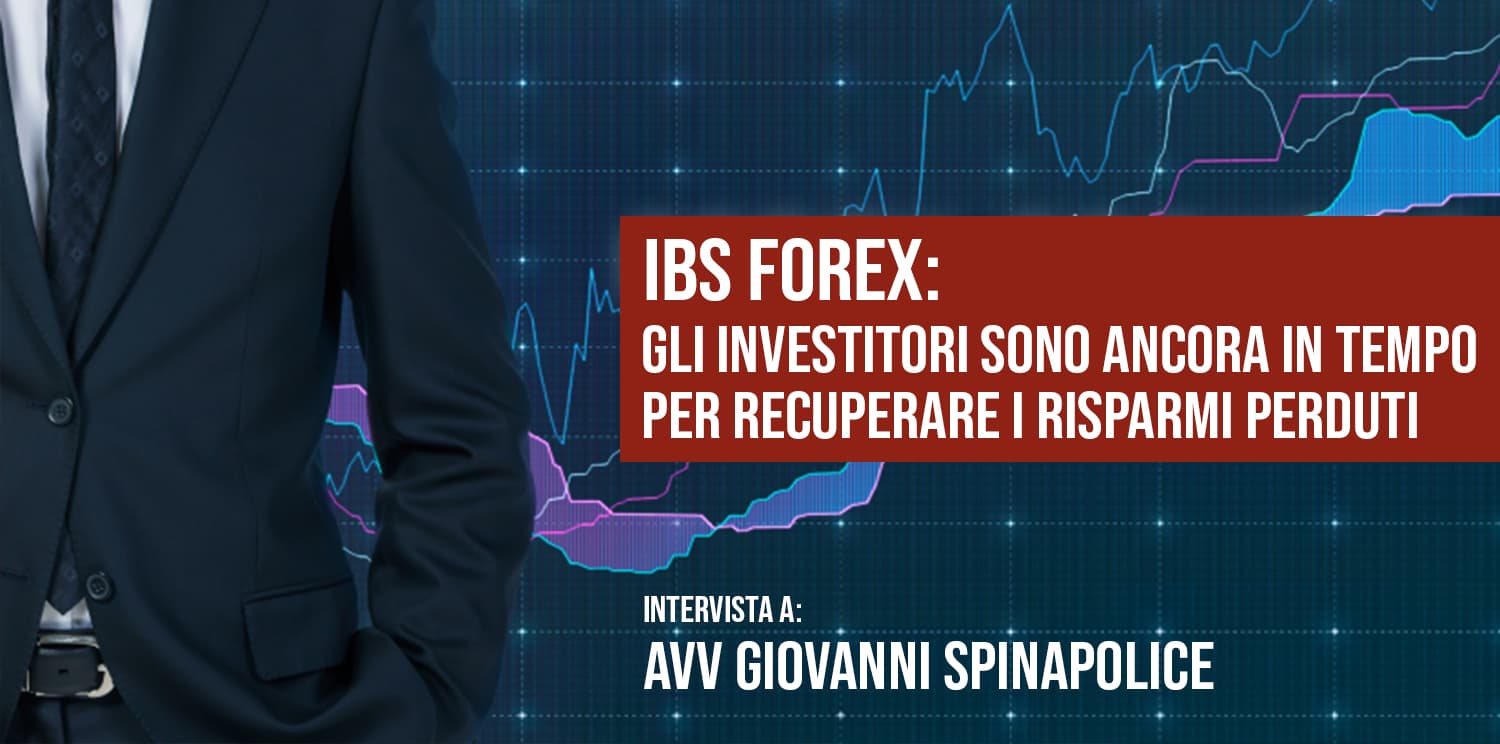 IBS FOREX: GLI INVESTITORI SONO ANCORA IN TEMPO PER RECUPERARE I RISPARMI PERDUTI.