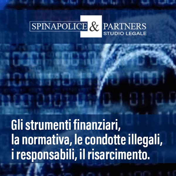 Gli strumenti finanziari, la normativa, le condotte illegali, i responsabili, il risarcimento.