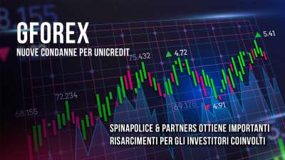 GFOREX: NUOVE CONDANNE PER UNICREDIT. SPINAPOLICE & PARTNERS OTTIENE IMPORTANTI RISARCIMENTI PER GLI INVESTITORI COINVOLTI